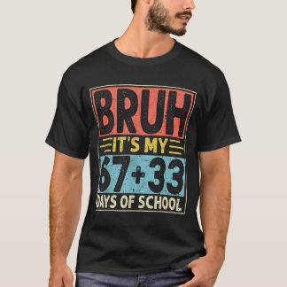 Camiseta É do Bruh 67 33 Dias Escola
