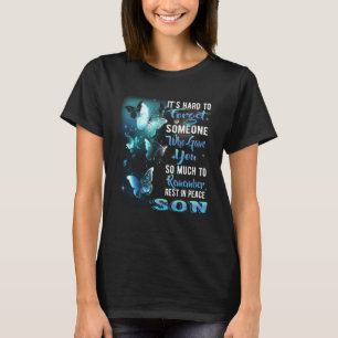 Camiseta É Duro Esquecer Alguém Que Deu Tanto R Ao Filho