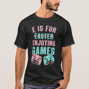 Camiseta E é para divertir-se com jogos de jogos