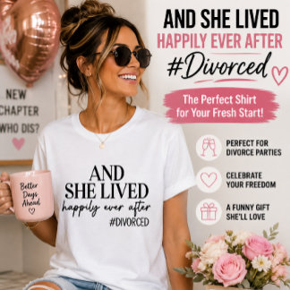 Camiseta E Ela Viveu Feliz Para Sempre #Divorciada Engraçad