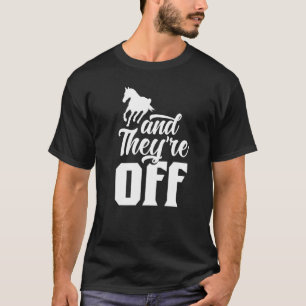Camiseta E Eles Estão Fora Corredor Cavalo Cavalos Corrida