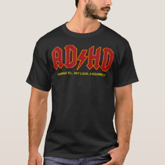 Camiseta E Engraçado Ei Olhe Um Esquilo Adhd