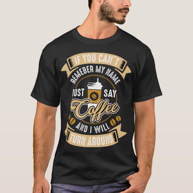 Camiseta É engraçado o viciado em café (Frente)
