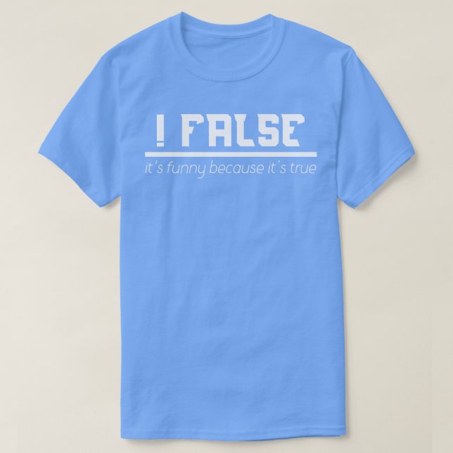 Camiseta É Engraçado Porque É A Programação Verdadeira (Frente do Design)