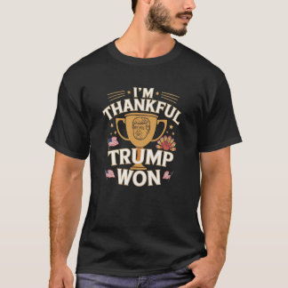 Camiseta É Engraçado, Serei grato, Trump, Ganharemos Ação d
