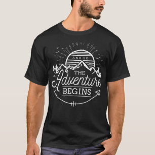 Camiseta E Então A Aventura Começa A Aventura Acampar