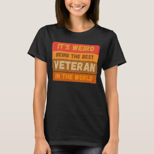 Camiseta É estranho ser o melhor VETERANO do mundo