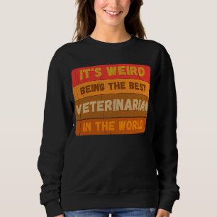 Camiseta É estranho ser o melhor vETERINÁRIO do mundo
