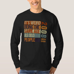 Camiseta É estranho ter a mesma idade que a antiga Nascer P
