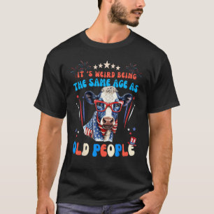 Camiseta É Estranho Ter a Mesma Idade que as Pessoas Velhas