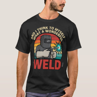 Camiseta E Eu Me Penso Que Solda Maravilhosa Engraçado