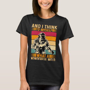 Camiseta E Eu Penso Para Mim Mesma Que Um Maravilhoso Solda