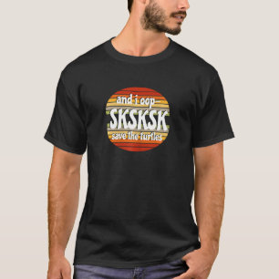 Camiseta E eu salvei as tartarugas SKSKSK Beachy Sunset Sh