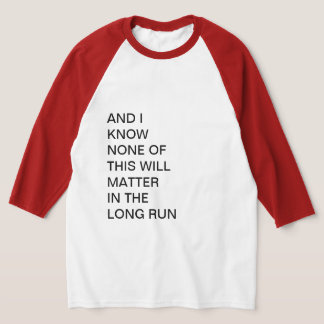 CAMISETA E EU SEI QUE NENHUMA DESTA COISA IMPORTARÁ