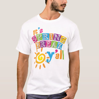 Camiseta É férias da primavera do divertimento você