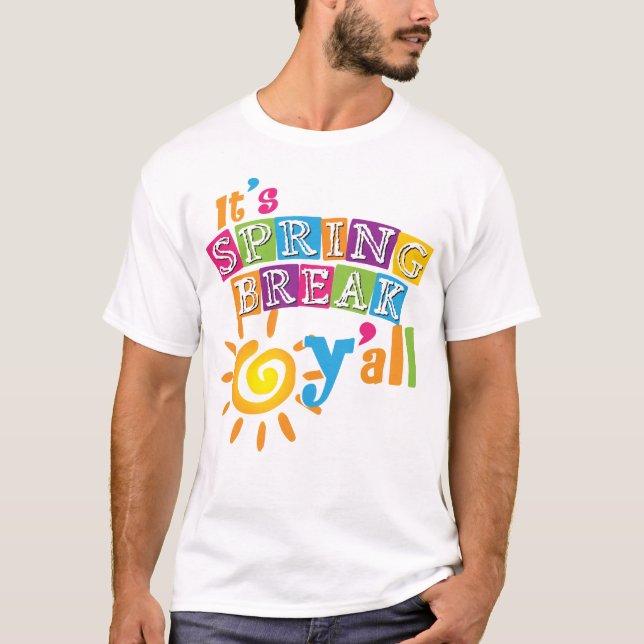 Camiseta É férias da primavera do divertimento você (Frente)