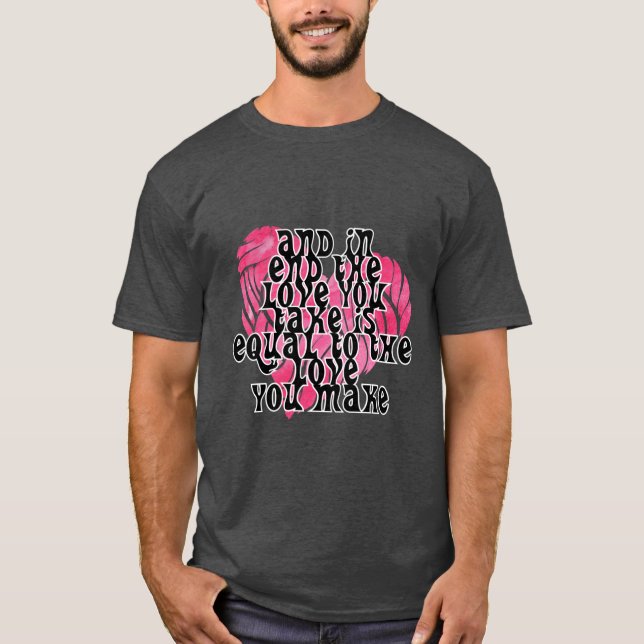 CAMISETA E, FINALMENTE, O AMOR QUE TOMA É IGUAL AO AMOR (Frente)