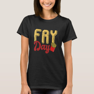 Camiseta É Fry Day French Fry Fast Comida Costume Mulheres 