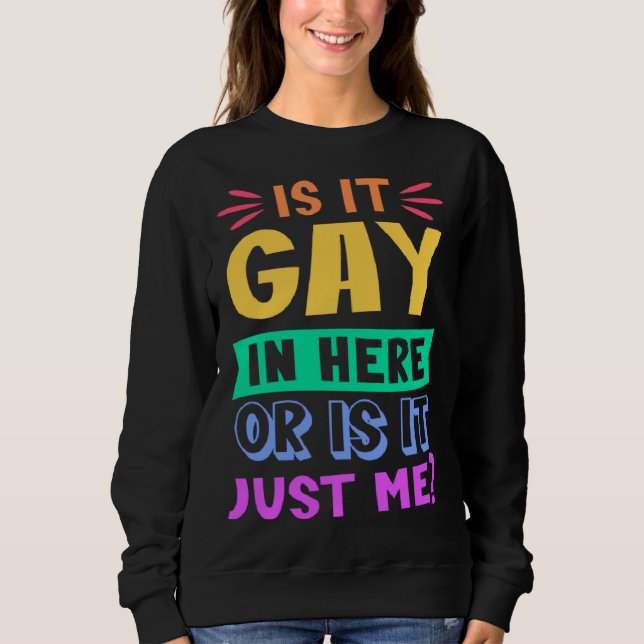 Camiseta É Gay Aqui Ou Sou Só Eu  Arco-Íris da Moda (Frente)