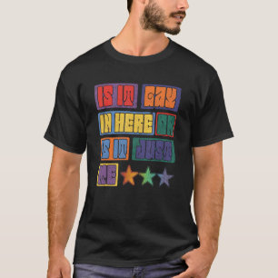 Camiseta É Gay Aqui Ou Sou Só Eu Para Lgbtq Gay L