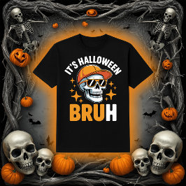 Camiseta É Halloween Bruh | Skeleton Engraçado