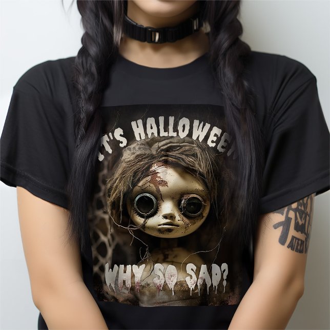 Camiseta É Halloween Por Que Tão Triste Boneca Assombrada (Criador carregado)