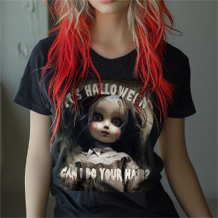 Camiseta É Halloween Posso fazer sua boneca assombrada de c