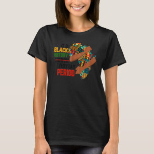 Camiseta É História Negra Todos Os Dias Depois Do Preto