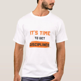 Camiseta É Hora de se Disciplinar