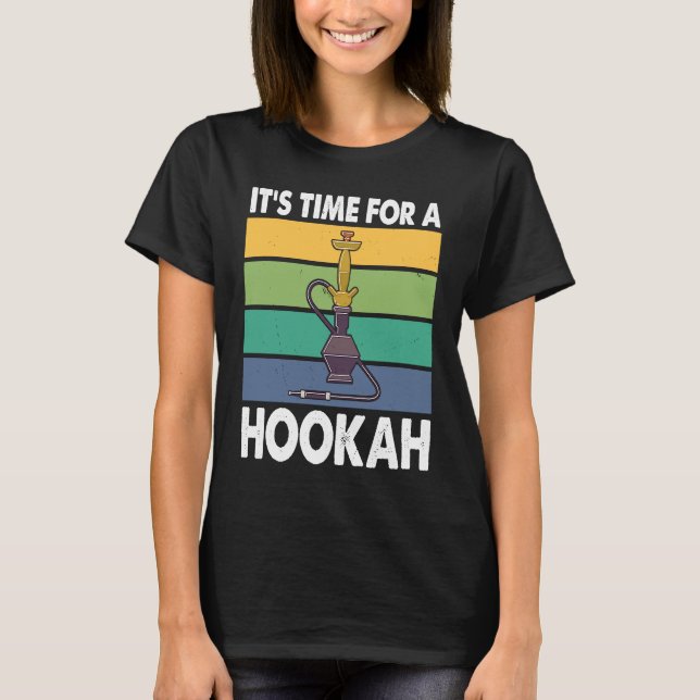 Camiseta É hora de um Hookah I Shisha I Hookah (Frente)