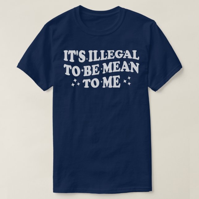 Camiseta é ilegal ser má para mim (Frente do Design)