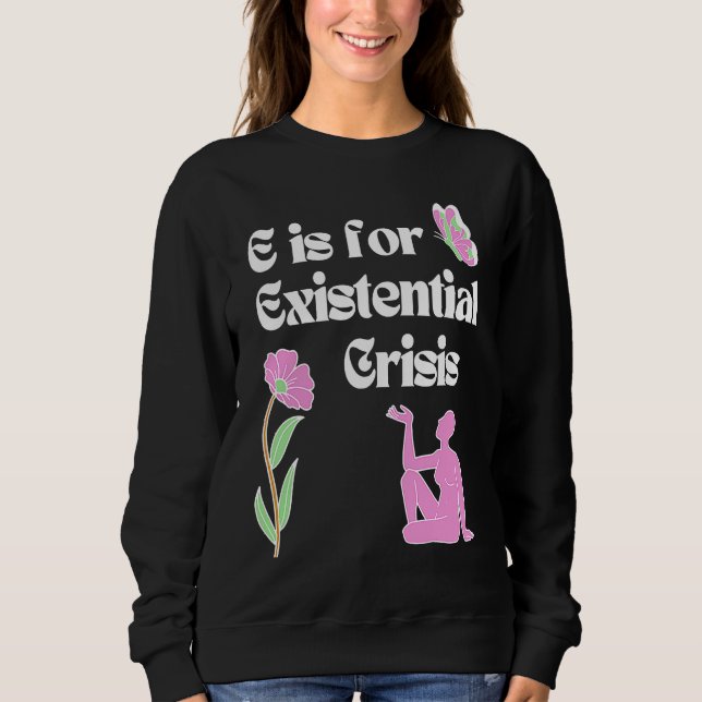 Camiseta E is for Existential Crisis Existentialism Philoso (Frente)