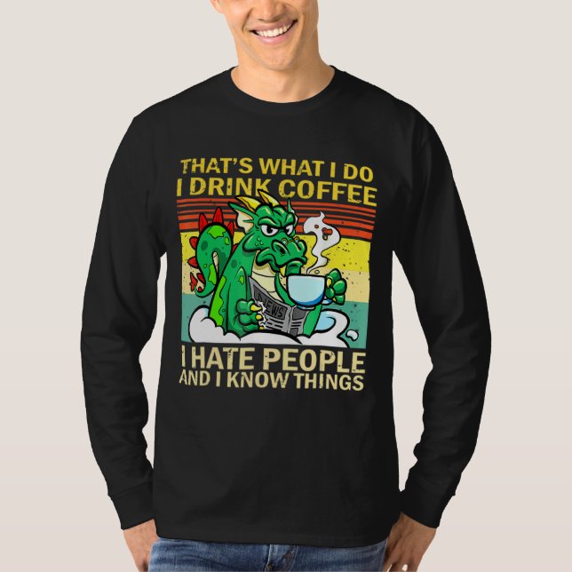 Camiseta É isso que eu bebo café que odeio Pessoas (Frente)