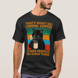 Camiseta É isso que eu bebo café que odeio Pessoas.