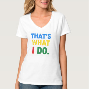 Camiseta É isso que eu faço