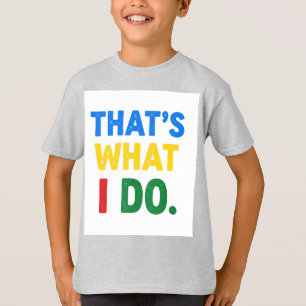 Camiseta É isso que eu faço