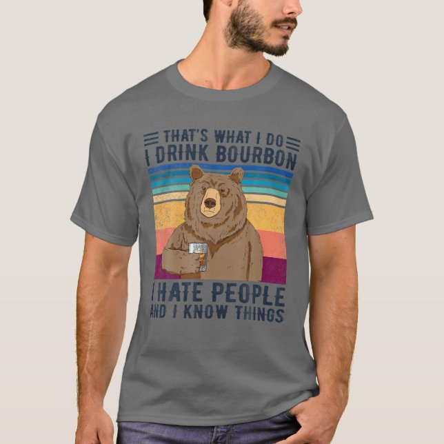 Camiseta É isso que eu faço, bebo Bourbon, odeio pessoas (Frente)