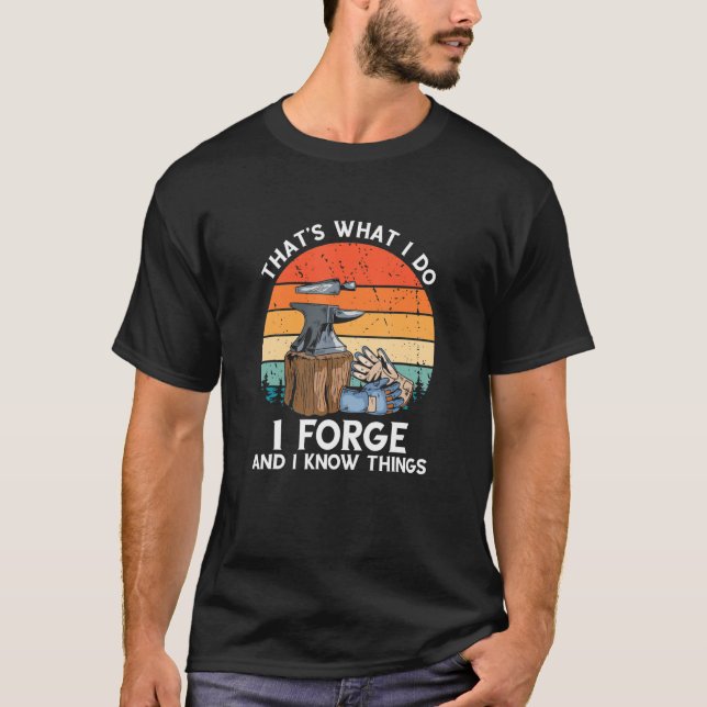 Camiseta É isso que eu faço com ferramentas de forja de fer (Frente)