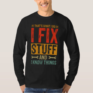 Camiseta É isso que eu faço conserto as coisas e sei das co