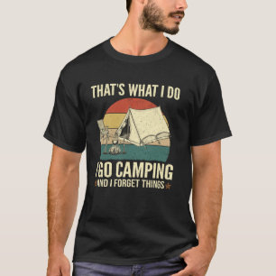 Camiseta É isso que eu faço engraçado ir acampar e esquecer