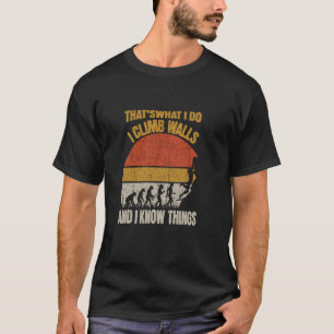 Camiseta É isso que eu faço, escalo paredes e sei coisas