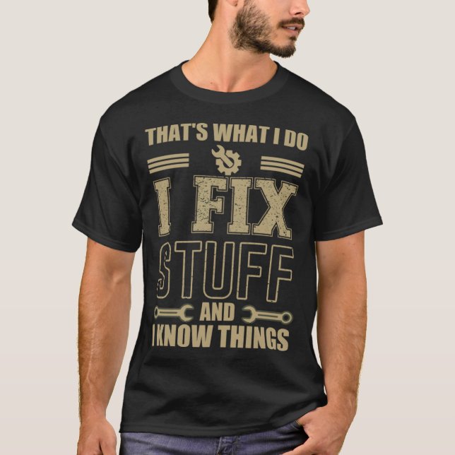 Camiseta É isso que eu faço eu conserto as coisas e eu sei  (Frente)