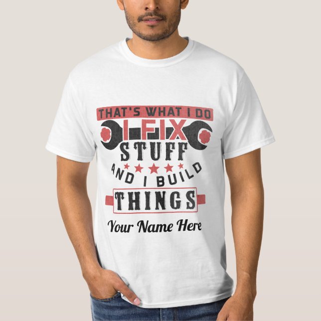Camiseta é isso que eu faço, eu conserto coisas e eu constr (Frente)