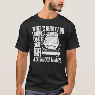 Camiseta É isso que eu faço, eu dirijo um vagão e sei