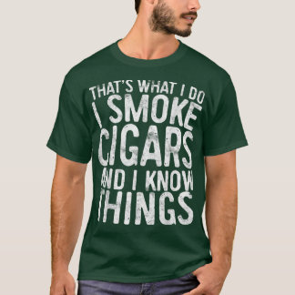 Camiseta É isso que eu faço eu fumo cigarros e sei coisas