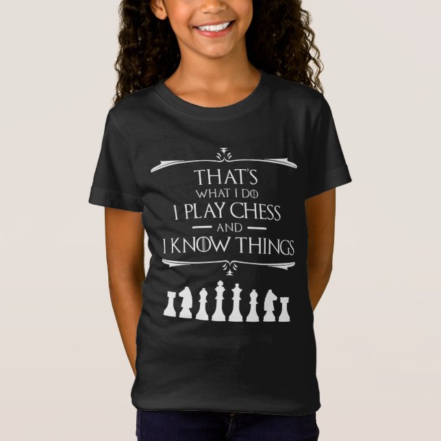 Camiseta É isso que eu faço, eu jogo xadrez e sei coisas (Frente)