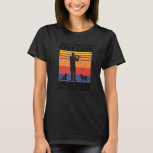 Camiseta É isso que eu faço, eu ponho gatos que toco flauta