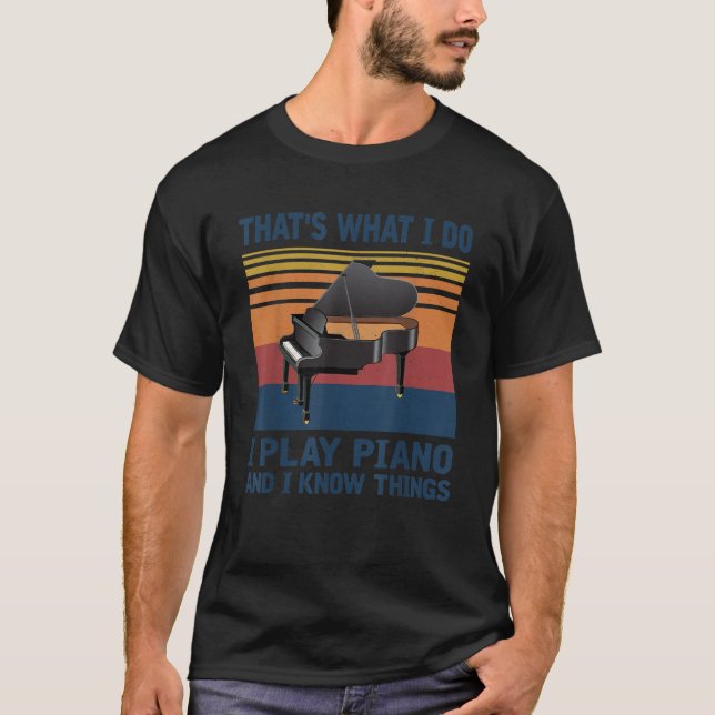 Camiseta É isso que eu faço, eu toco piano e sei coisas (Frente)