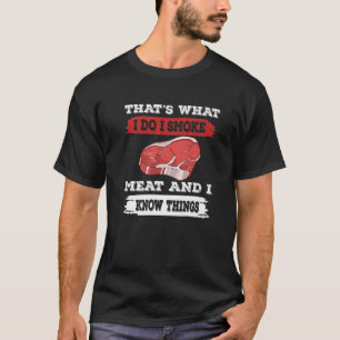 Camiseta É isso que eu faço, fumo carne, eu sei coisas CH