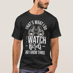 Camiseta É isso que eu faço, observo pássaros e sei coisas